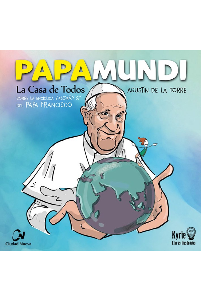 Papamundi: La casa de todos