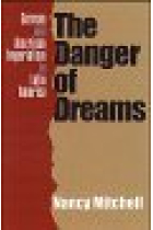 The danger of dreams (German and american imperialism in Latrin Americ