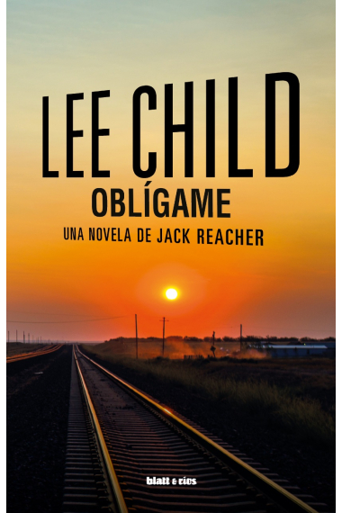 Oblígame. Una novela de Jack Reacher