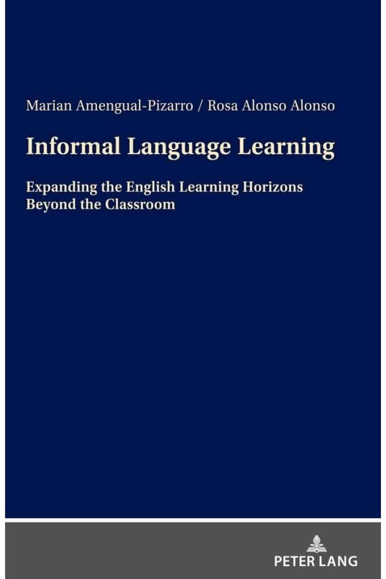 Informal Language Learning : Expanding the English Learning Horizons Beyond the Classroom