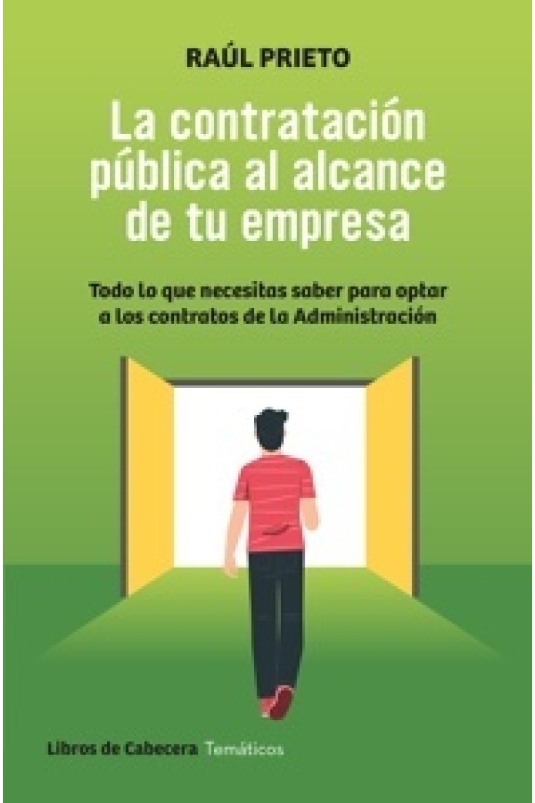 La contratación pública al alcance de tu empresa. Todo lo que necesitas saber para optar a los contratos de la Administración