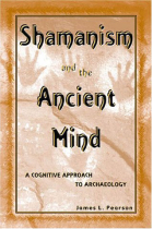 Shamanism and the ancient mind: a cognitive approach to archaeology