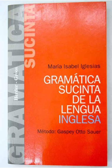 Gramática sucinta de la lengua inglesa (Método Gaspey Otto Sauer)