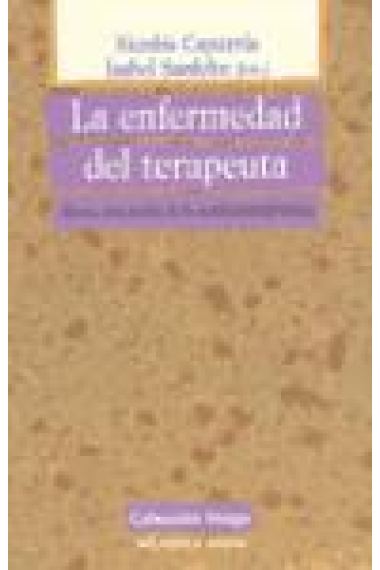 La enfermedad del terapeuta. Hacia una teoría de la contratransferencia