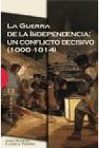 La Guerra de la Independencia: un conflicto decisivo (1808-1814)