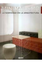 Minimalismo. La sobriedad en la arquitectura