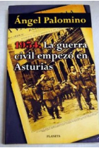 1934. LA GURRA CIVIL EMPEZO EN ASTURIAS