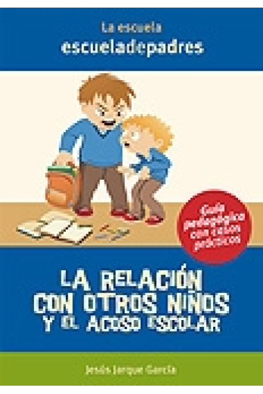 La relación con otros niños y el acosos escolar