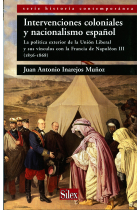 Intervenciones coloniales y nacionalismo español. La política exterior de la Unión Liberal y sus vínculos con la Francia de Napoleón III.(1856-1868)