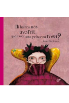 Hi ha res més avorrit que ésser una princesa rosa?