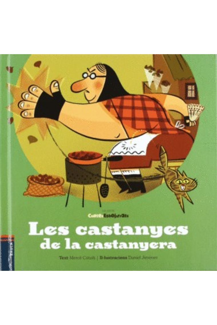 Les castanyes de la castanyera (Contes Esbojarrats 1)