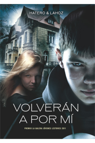 Volverán a por mi (Premio La Galera Jóvenes Lectores 2011)