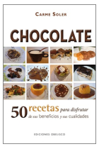 Chocolate 50 recetas para disfrutar de sus beneficios y sus cualidades