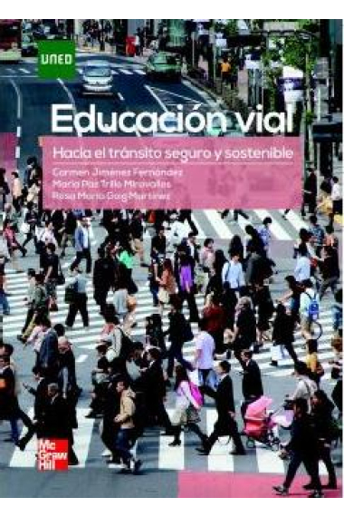 Educación vial. Hacia un tránsito seguro y sostenible.