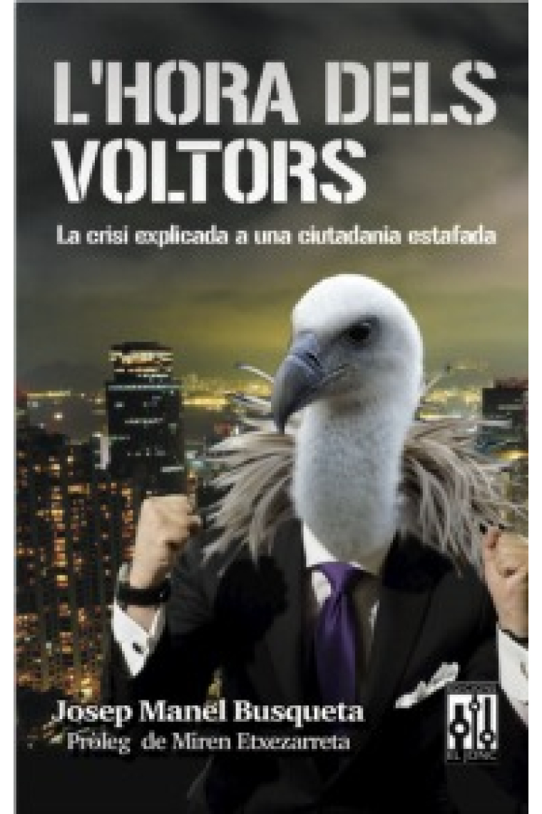 L'hora dels voltors. La crisi explicada a una ciutadania estafada