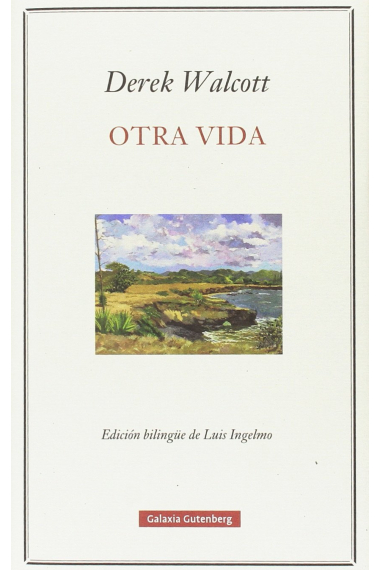 Otra vida. (Edición bilingüe de Luis Ingelmo)