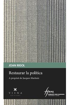 Restaurar la política. A propòsit de les reflexions de Jacques Maritain