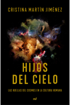 Hijos del cielo: las huellas del cosmos en la cultura humana