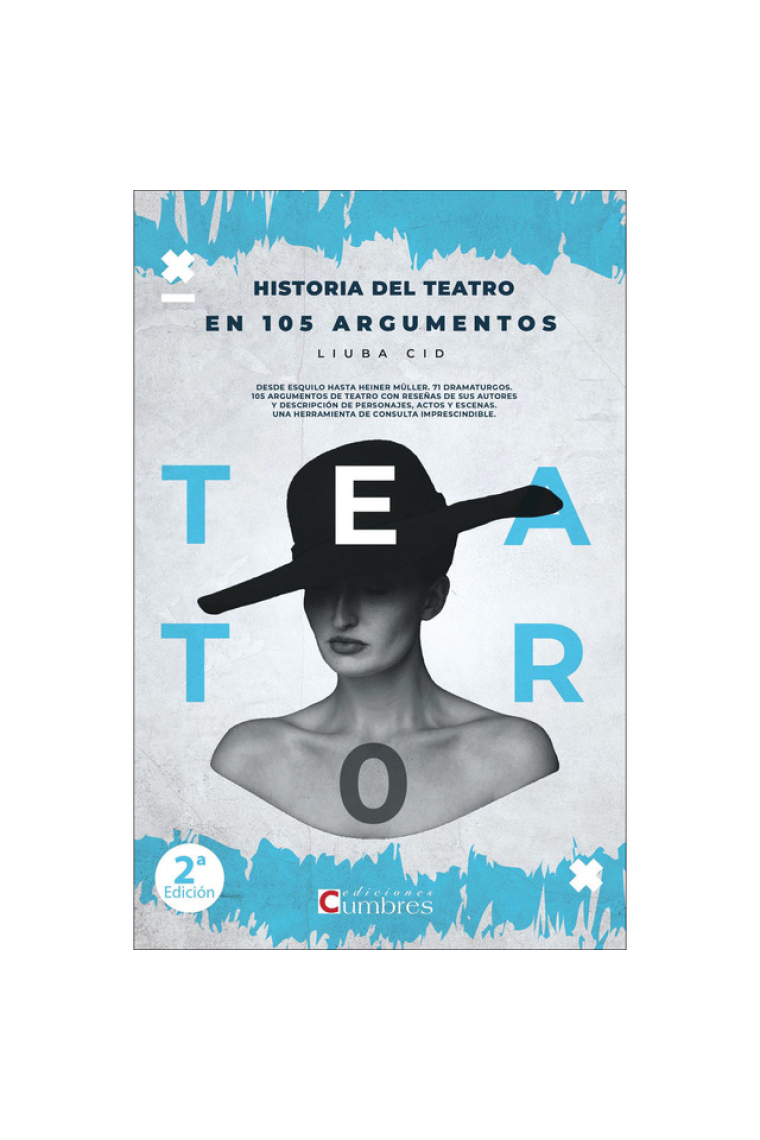 Historia del Teatro en 105 argumentos (Nueva edición)