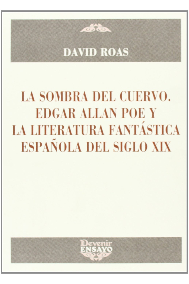 La sombra del cuervo: Edgar Allan Poe y la literatura fantástica española del siglo XIX