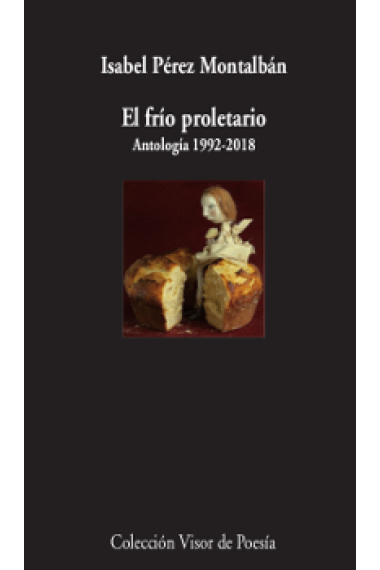 El frío proletario. Antología 1992-2018