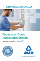 Tècnic/a Especialista de Grau Mitjà Sanitari en Cures Auxiliars d'Infermeria de l'Institut Català de la Salut. Temari Específic Volum  (2018/2019)1