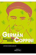 Germán Coppini. Colecciono moscas