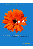 Cunt: A Declaration of Independence (Live Girls Series)