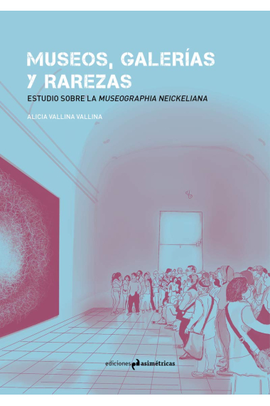 Museos galerias y rarezas