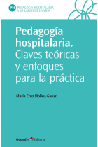 Pedagogía hospitalaria. Claves teóricas y enfoques para la práctica