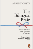 The Bilingual Brain: And What It Tells Us about the Science of Language