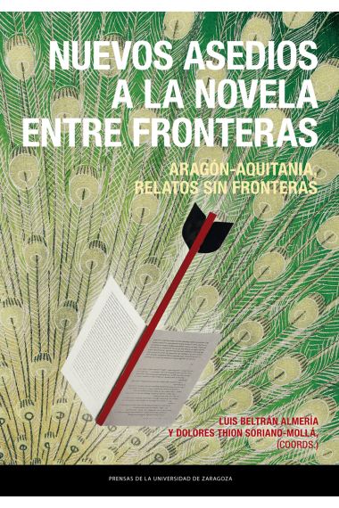 Nuevos asedios a la novela entre fronteras: Aragón-Aquitania, relatos sin fronteras