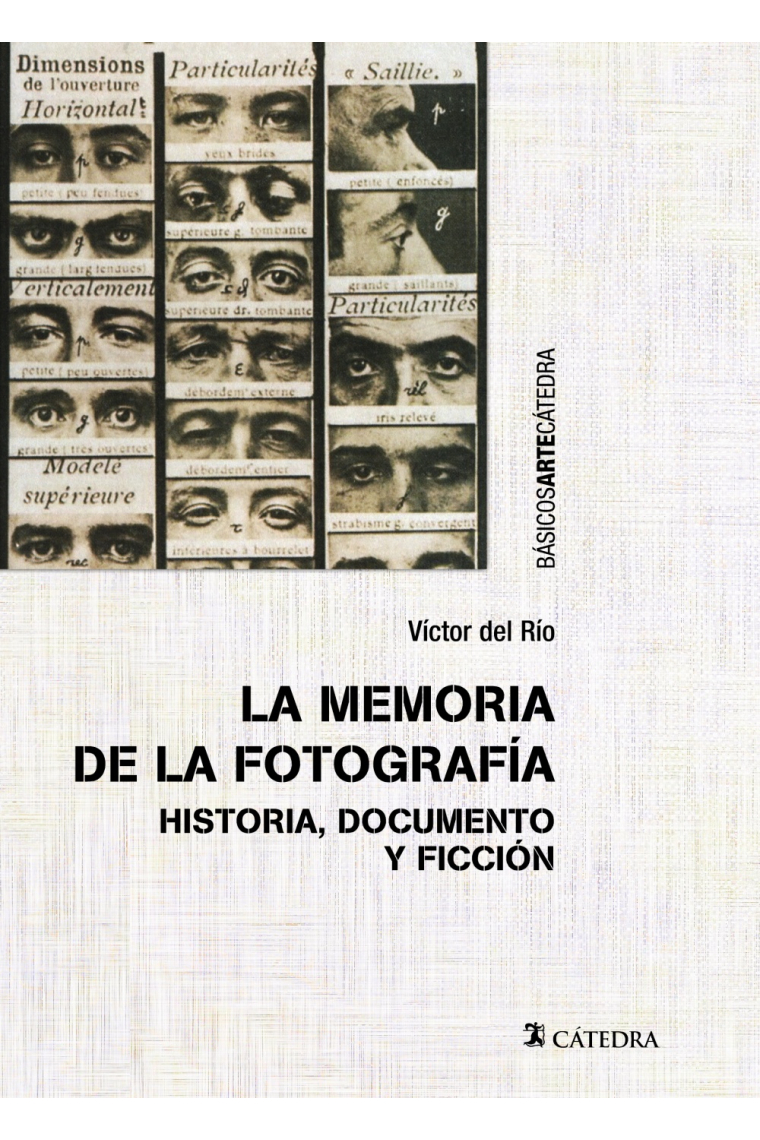 La memoria de la fotografía. Historia, documento y ficción