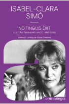 No tinguis èxit. Cultura, feminisme i nació (1968-2019)