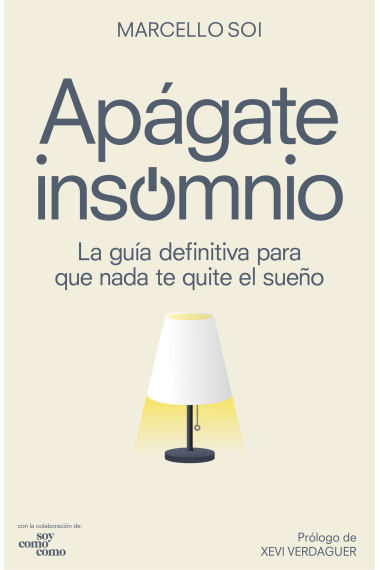 Apágate, insomnio. La guía definitiva para que nada te quite el sueño