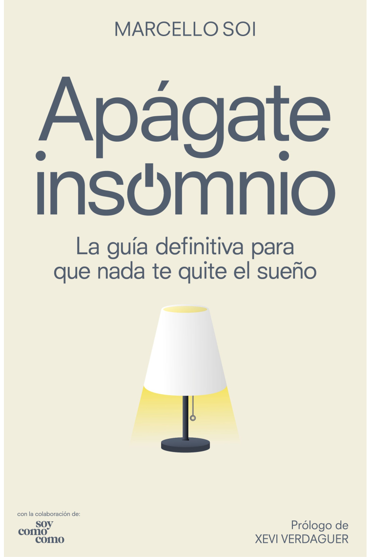 Apágate, insomnio. La guía definitiva para que nada te quite el sueño