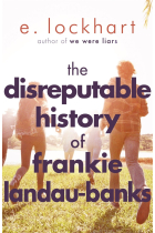 The Disreputable History Of Frankie Landau-Banks: From the author of the unforgettable bestseller WE WERE LIARS