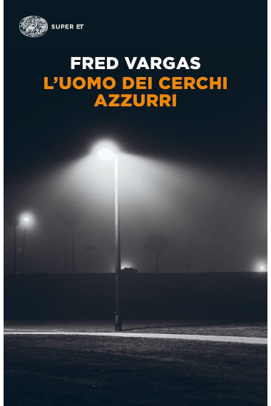 L'uomo dei cerchi azzurri. I casi del commissario Adamsberg (Super ET)