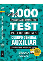 Cuerpo General Auxiliar. Administración General del Estado. Más de 1.000 preguntas de examen tipo test para oposiciones.