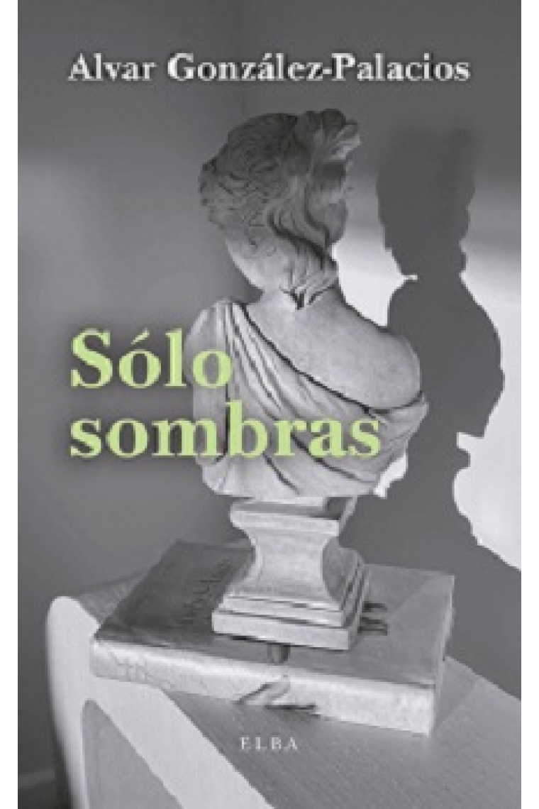 Sólo sombras: silhouettes históricas, literarias  y mundanas