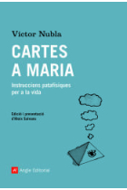 Cartes a Maria: instruccions patafísiques per a la vida