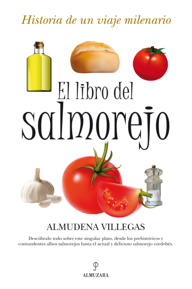 El libro del salmorejo. Historia de un viaje milenario