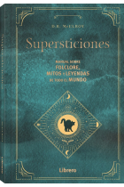 Supersticiones. Manual sobre folclore, mitos y leyendas de todo el mundo