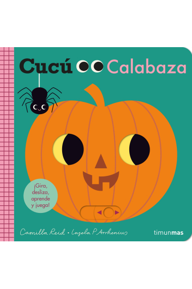 Cucú. Calabaza. ¡Gira, desliza, aprende y juega!