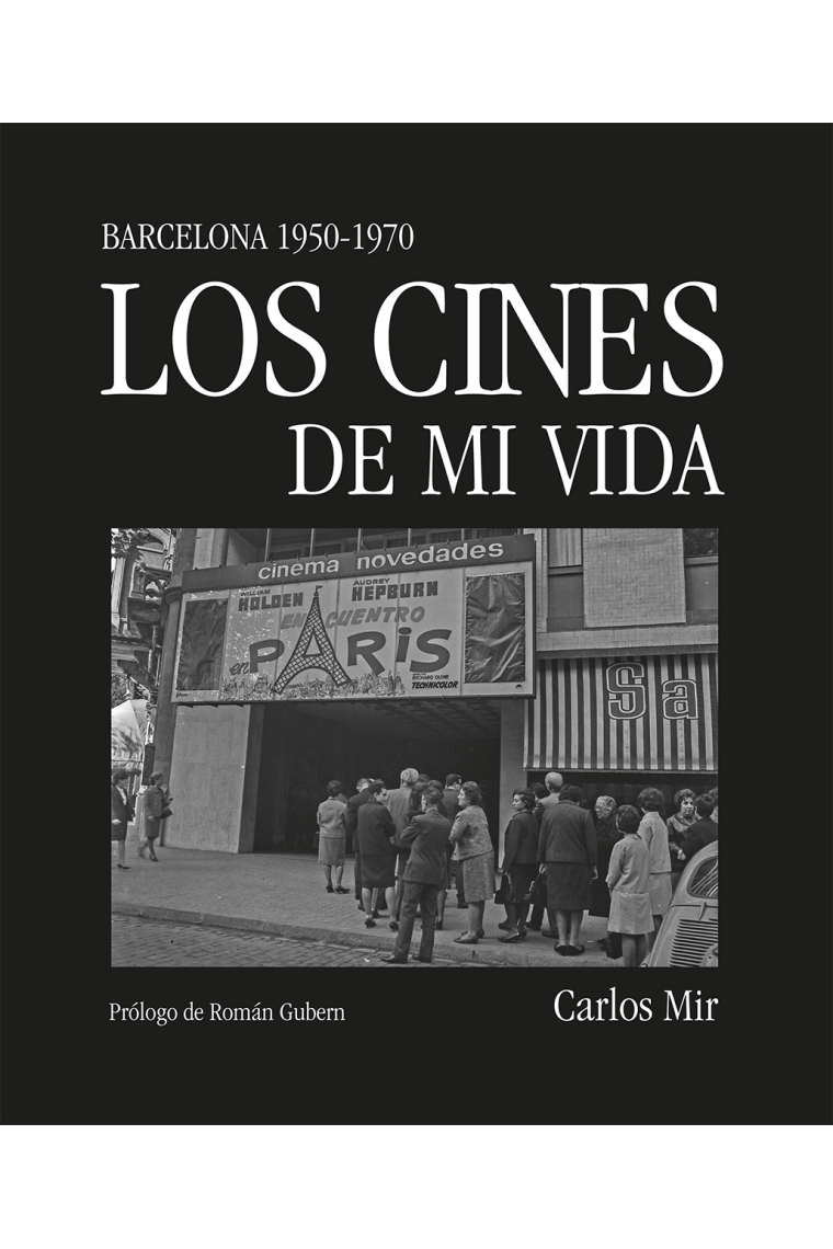 Los cines de mi vida. Barcelona 1950-1970