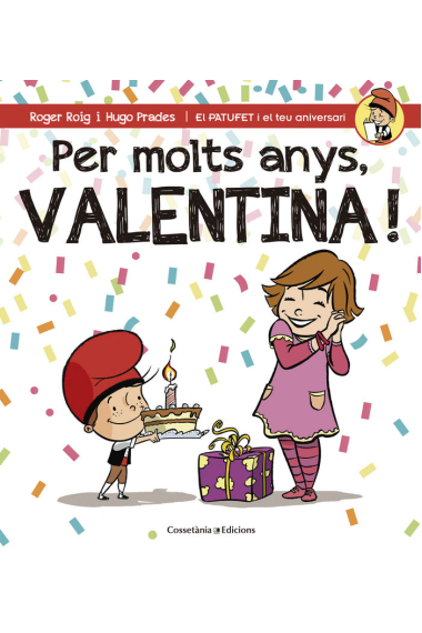 Per molts anys, Valentina!