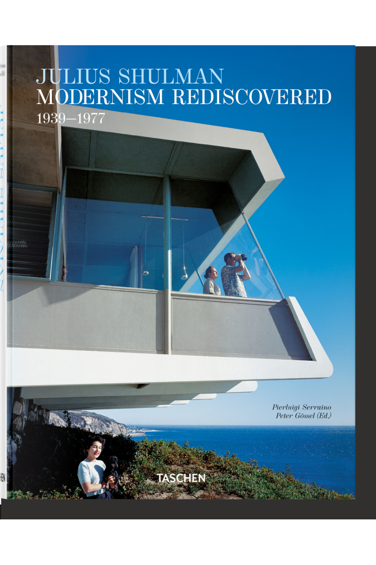 Julius Shulman. Modernism Rediscovered (Alemán, Francés, Inglés)