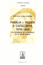 Família i poder a Catalunya, 1516-1626