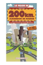 Lo mejor de 200 Km. alrededor de Madrid