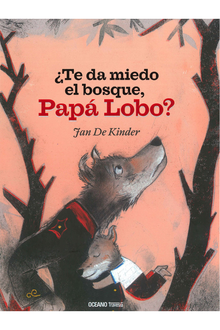 ¿Te da miedo el bosque, Papá Lobo?